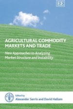 Agricultural Commodity Markets and Trade - New Approaches to Analyzing Market Structure and Instability