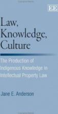 Law, Knowledge, Culture - The Production of Indigenous Knowledge in Intellectual Property Law