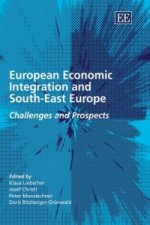 European Economic Integration and South-East Eur - Challenges and Prospects