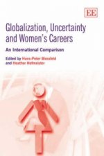 Globalization, Uncertainty and Women's Careers - An International Comparison