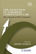 Evolution of European Competition Law - Whose Regulation, Which Competition?
