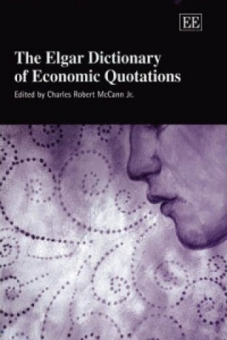 Elgar Dictionary of Economic Quotations