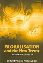 Globalisation and the New Terror - The Asia Pacific Dimension