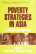 Poverty Strategies in Asia - A Growth Plus Approach