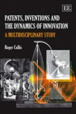Patents, Inventions and the Dynamics of Innovati - A Multidisciplinary Study