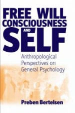 Free Will, Consciousness and Self