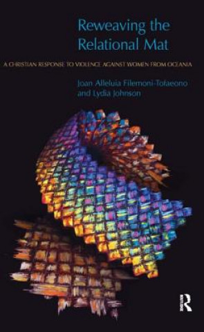 Reweaving the Relational Mat (Joan Filemoni-Tofaeono,Lydia Johnson)()