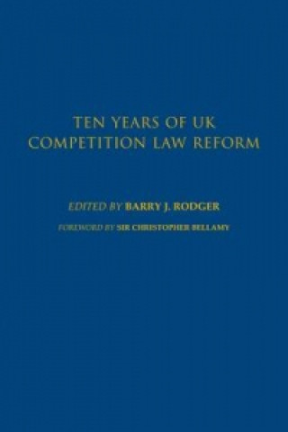 Ten Years of UK Competition Law Reform