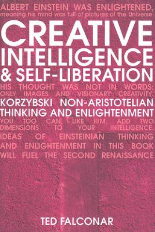 Creative Intelligence and Self-Liberation