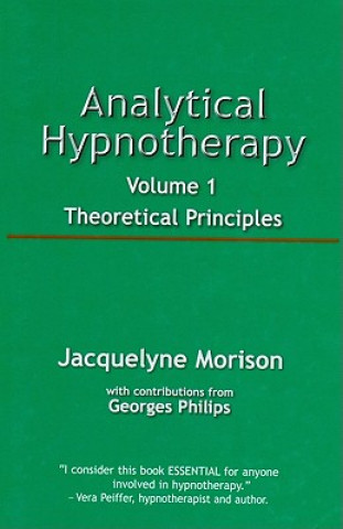 Analytical Hypnotherapy Volume 1