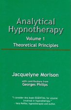 Analytical Hypnotherapy Volume 1