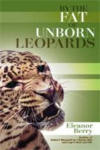 By the Fat of Unborn Leopards