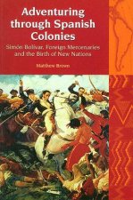 Adventuring Through Spanish Colonies