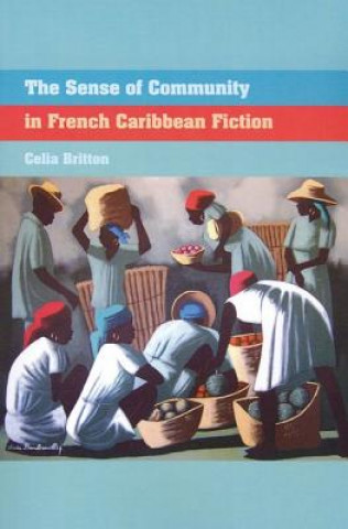 Sense of Community in French Caribbean Fiction