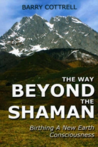 Way Beyond the Shaman