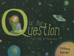 Q is for Question