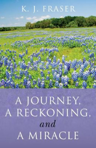 Journey, a Reckoning, and a Miracle