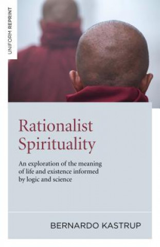 Rationalist Spirituality - An exploration of the meaning of life and existence informed by logic and science