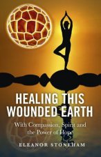 Healing This Wounded Earth