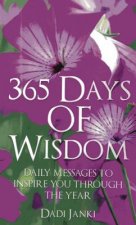 365 Days of Wisdom - Daily Messages To Inspire You Through The Year