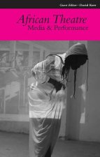 African Theatre: Media and Performance