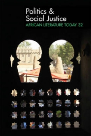 ALT 32 Politics & Social Justice: African Literature Today