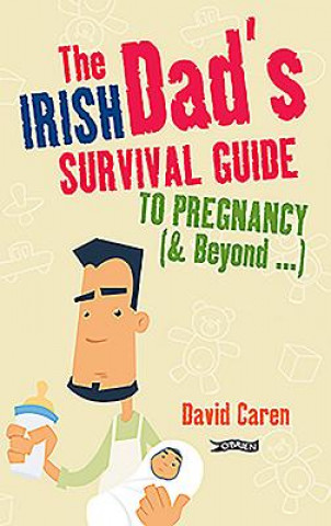 Irish Dad's Survival Guide to Pregnancy [& Beyond]