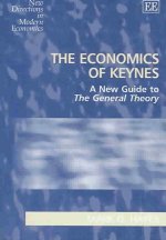Economics of Keynes - A New Guide to The General Theory