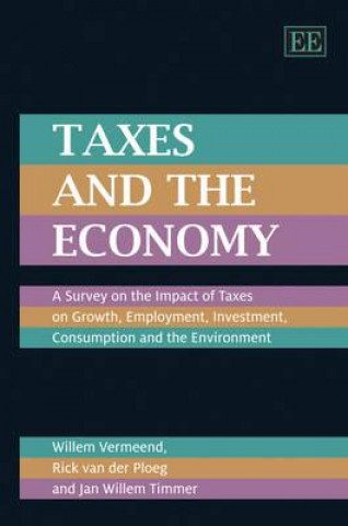 Taxes and the Economy - A Survey on the Impact of Taxes on Growth, Employment, Investment, Consumption and the Environment