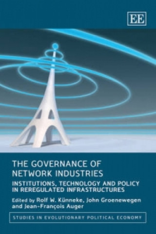 Governance of Network Industries - Institutions, Technology and Policy in Reregulated Infrastructures