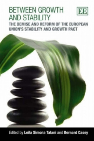 Between Growth and Stability - The Demise and Reform of the European Union's Stability and Growth Pact