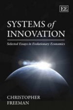 Systems of Innovation - Selected Essays in Evolutionary Economics