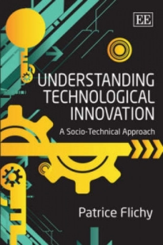 Understanding Technological Innovation - A Socio-Technical Approach