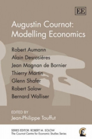 Augustin Cournot: Modelling Economics
