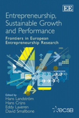 Entrepreneurship, Sustainable Growth and Perform - Frontiers in European Entrepreneurship Research
