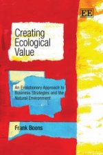 Creating Ecological Value - An Evolutionary Approach to Business Strategies and the Natural Environment