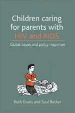 Children caring for parents with HIV and AIDS