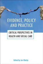 Evidence, policy and practice