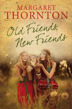 Old Friends, New Friends: an English Family Saga