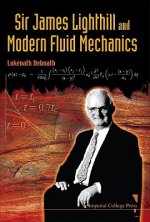 Sir James Lighthill And Modern Fluid Mechanics