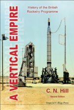 Vertical Empire, A: History Of The British Rocketry Programme