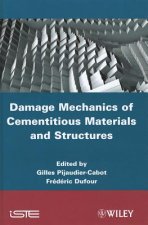 Damage Mechanics of Cementitious Materials and Str uctures