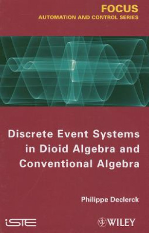 Discrete Event Systems in Dioide Algebra and Conventional Algebra