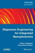 Dispersion Engineering for Integrated Nanophotonics