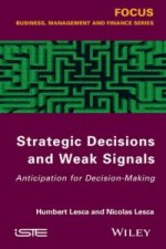 Strategic Decisions and Weak Signals - Anticipation for Decision-Making