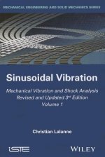 Mechanical Vibration and Shock Analysis, 3rd Editi on, Volume 1, Sinusoidal Vibration