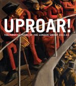 Uproar: the First 50 Years of the London Group 1913-63