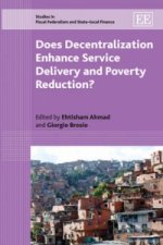 Does Decentralization Enhance Service Delivery and Poverty Reduction?
