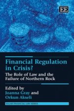 Financial Regulation in Crisis? - The Role of Law and the Failure of Northern Rock