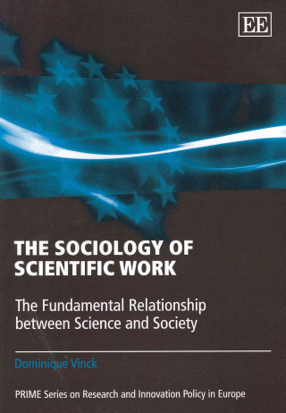 Sociology of Scientific Work - The Fundamental Relationship between Science and Society